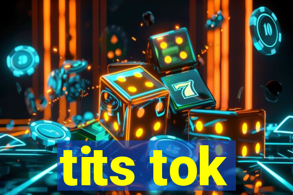 tits tok